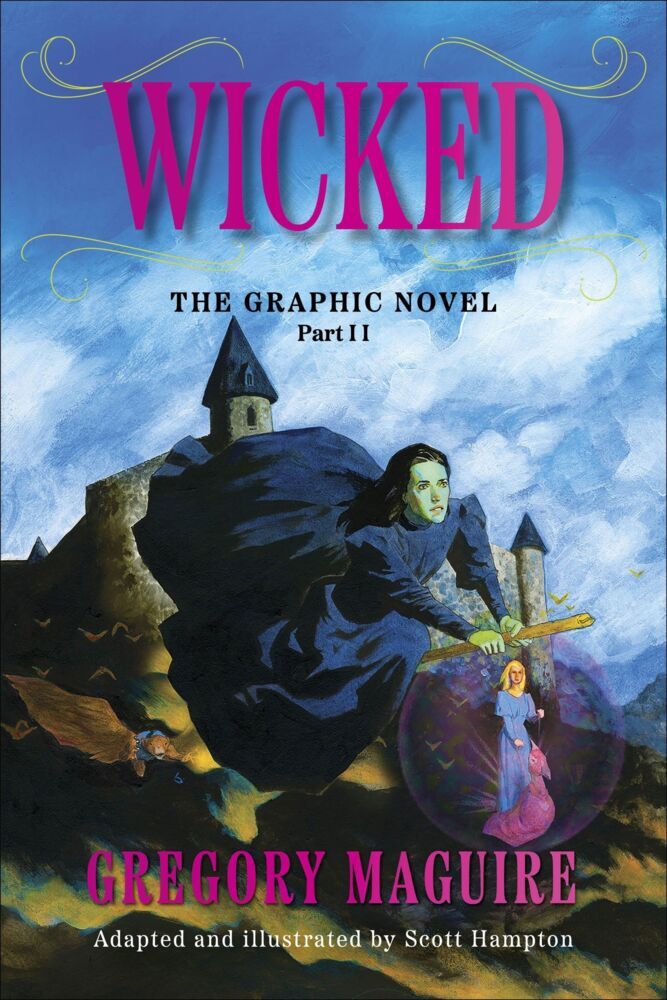 Wicked: The Graphic Novel Part II (Gregory Maguire)