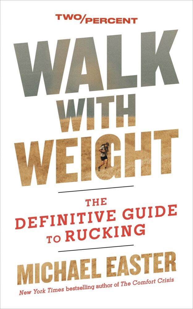 Walk with Weight (Michael Easter)