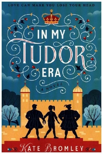 In My Tudor Era (Kate Bromley)