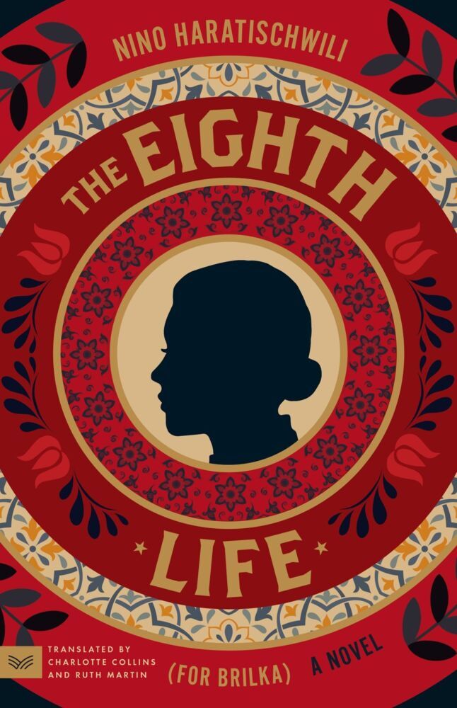The Eighth Life (for Brilka) (Nino Haratischwili)
