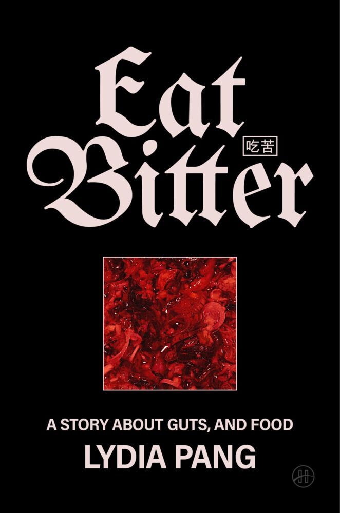 Eat Bitter (Lydia Pang)