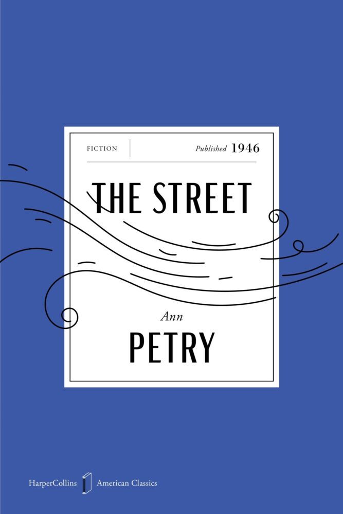 The Street American Classics Edition (Ann Petry)
