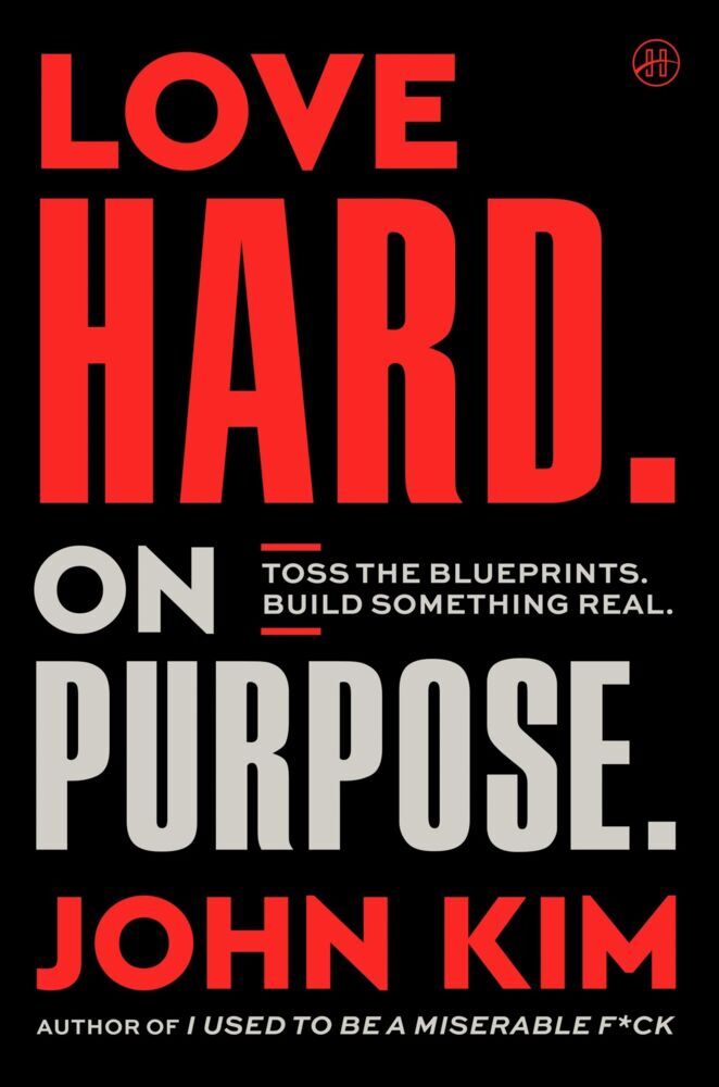 Love Hard On Purpose (John Kim)