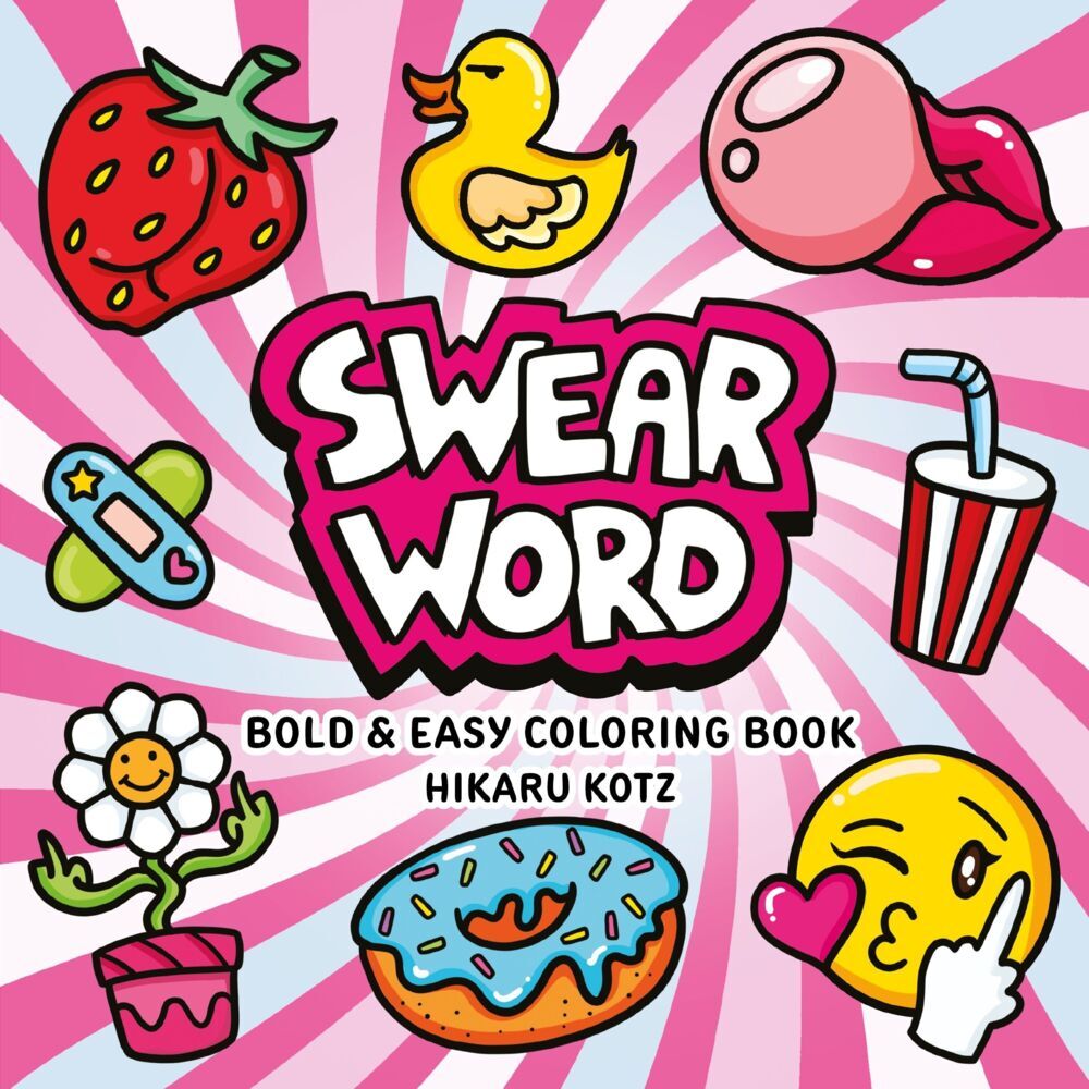 Swear Word: Bold and Easy Coloring Book (Hikaru Kotz)