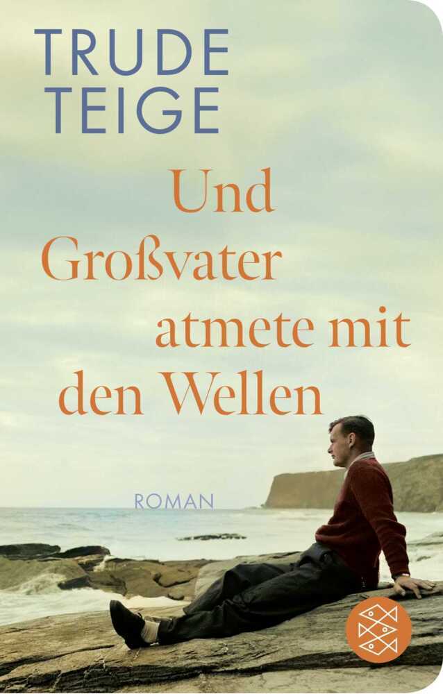 Und Großvater atmete mit den Wellen (Trude Teige)