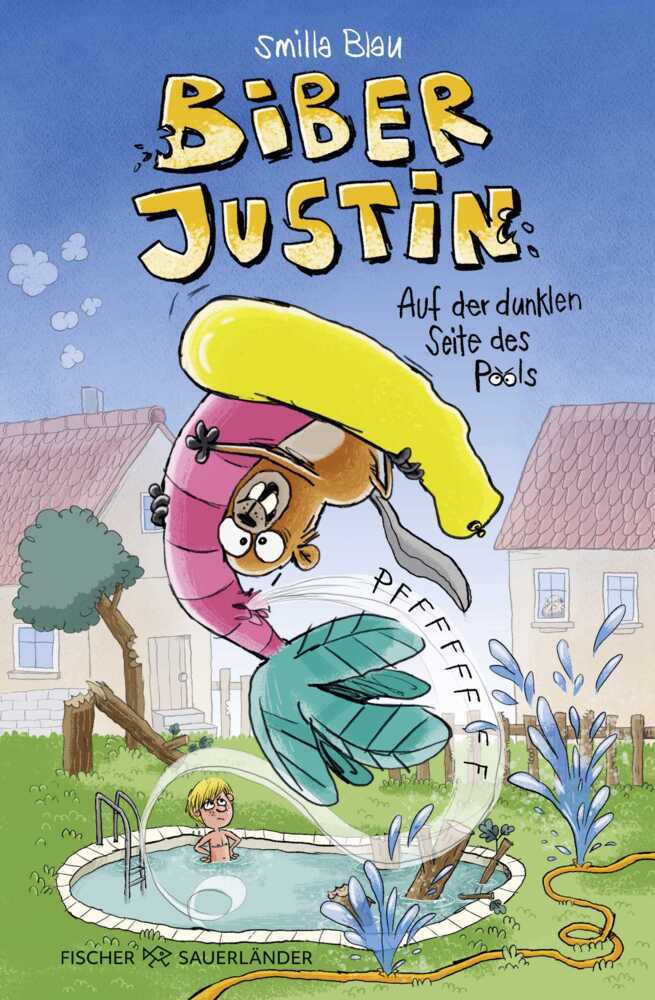 Biber Justin. Auf der dunklen Seite des Pools (Smilla Blau)