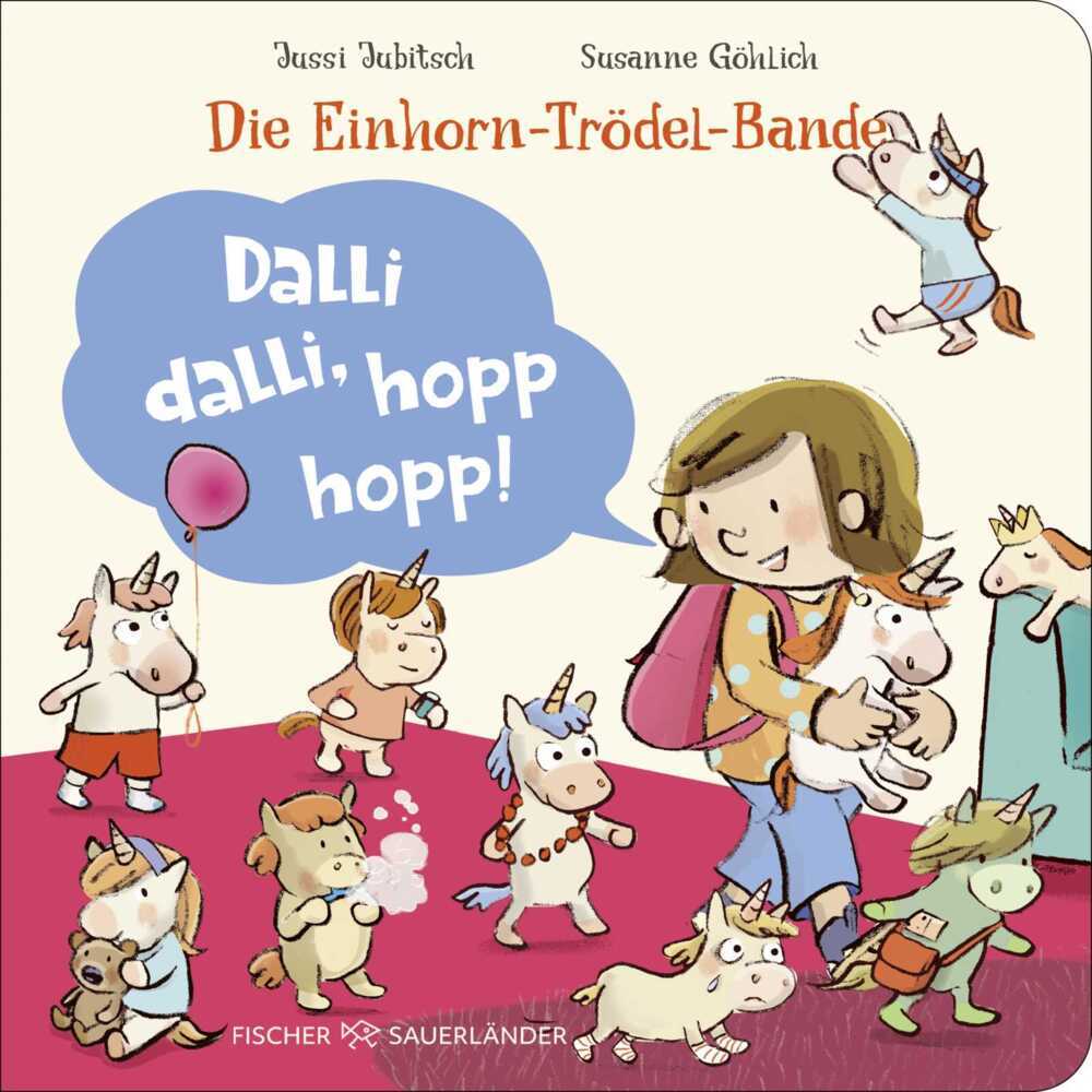 Die Einhorn-Trödel-Bande. Dalli dalli, hopp hopp! (Jussi Jubitsch)