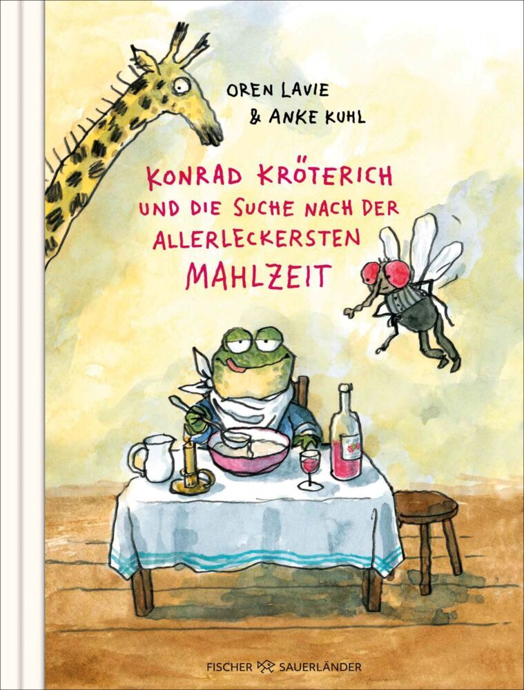 Konrad Kröterich und die Suche nach der allerleckersten Mahlzeit (Oren Lavie)