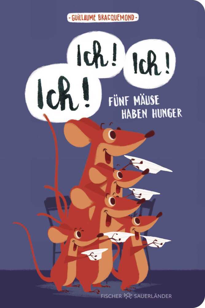 Ich, ich, ich! Fünf Mäuse haben Hunger (Guillaume Bracquemond)