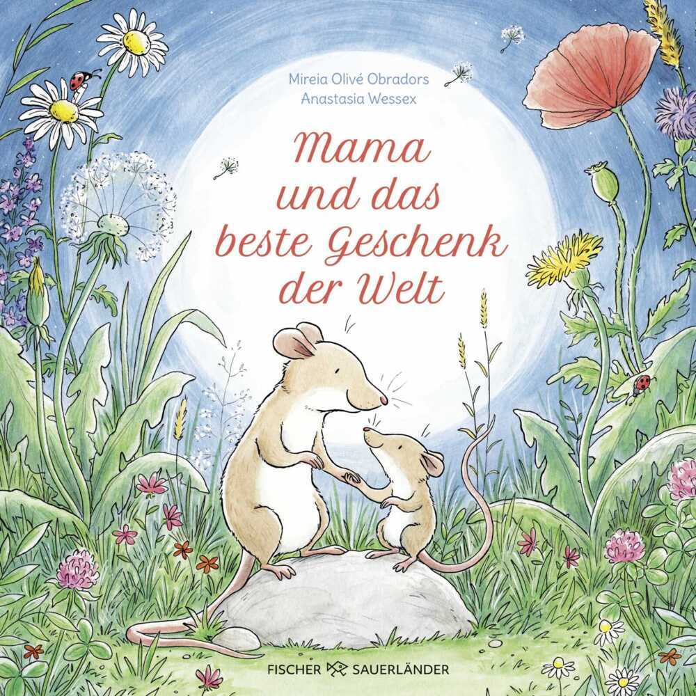 Mama und das beste Geschenk der Welt (Mireia Olivé Obradors)
