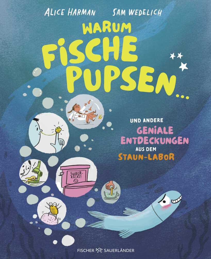 Warum Fische pupsen ... (Alice Harman)