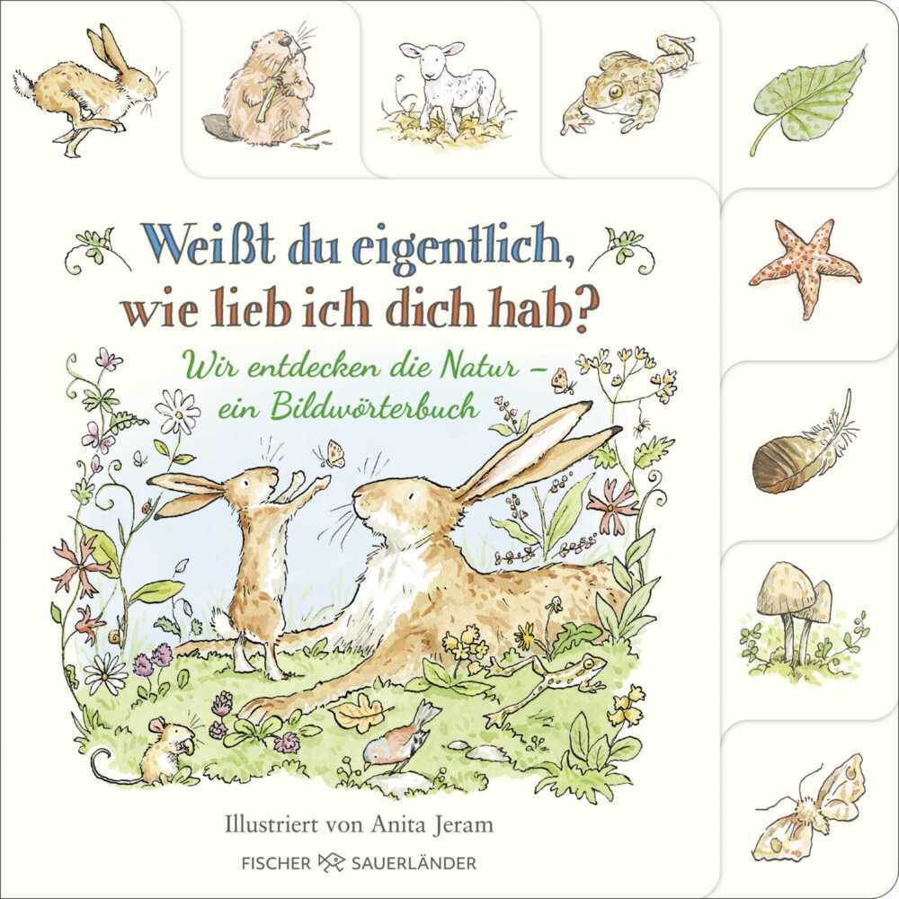 Weißt du eigentlich, wie lieb ich dich hab? Wir entdecken die Natur (Sam Mcbratney)