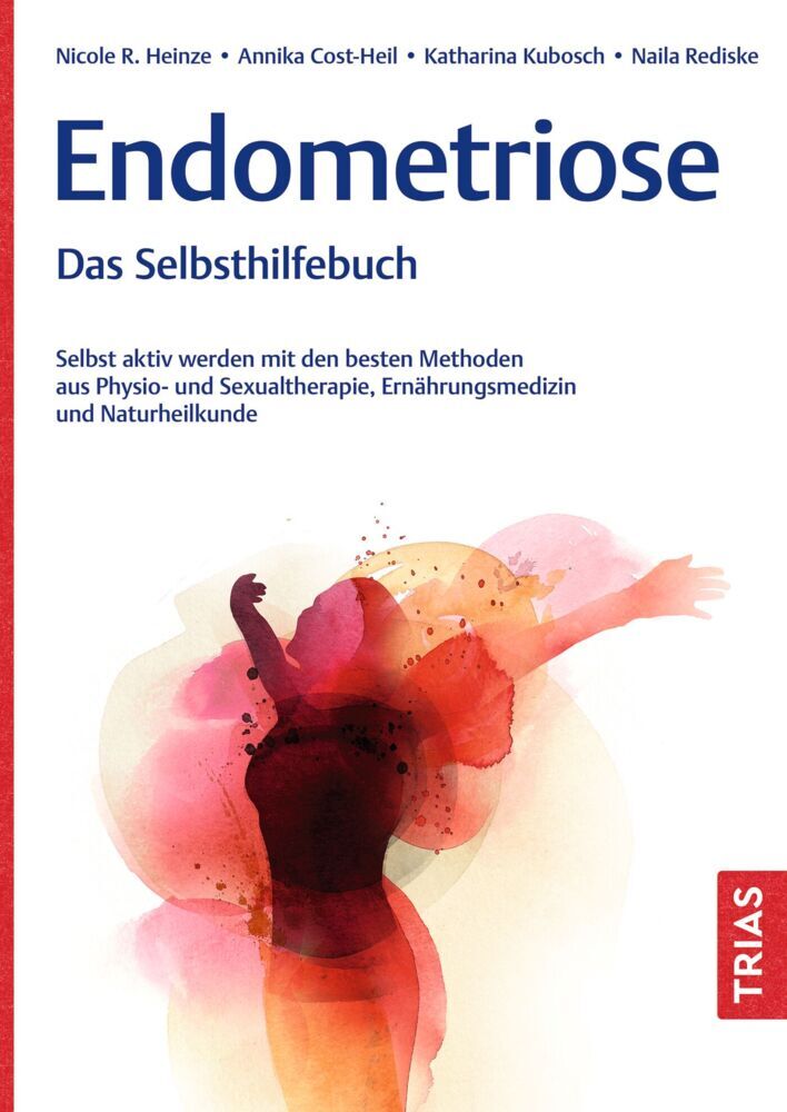 Endometriose - Das Selbsthilfebuch (Nicole R. Heinze)
