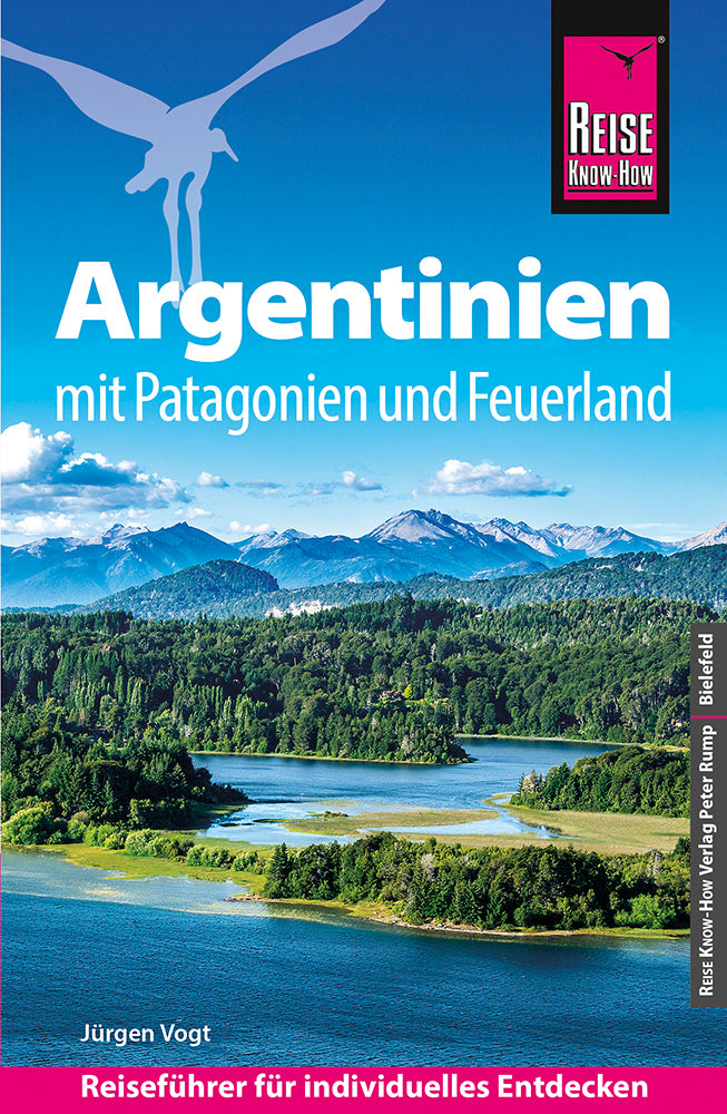 Reise Know-How Reiseführer Argentinien mit Patagonien und Feuerland (Jürgen Vogt)