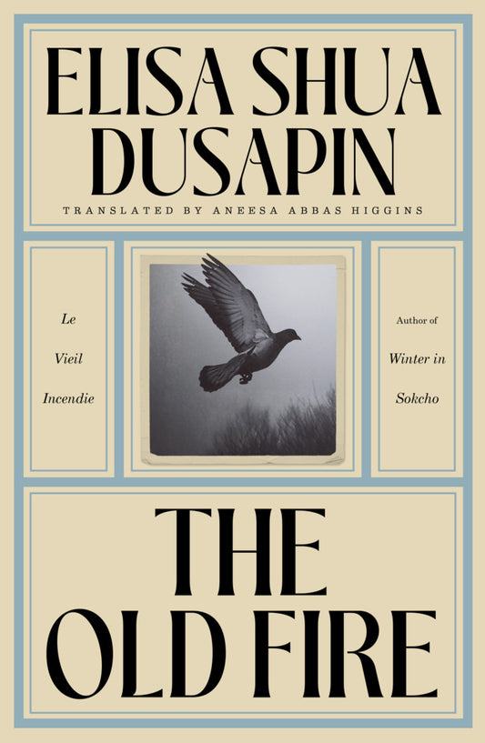 The Old Fire (Elisa Shua Dusapin)