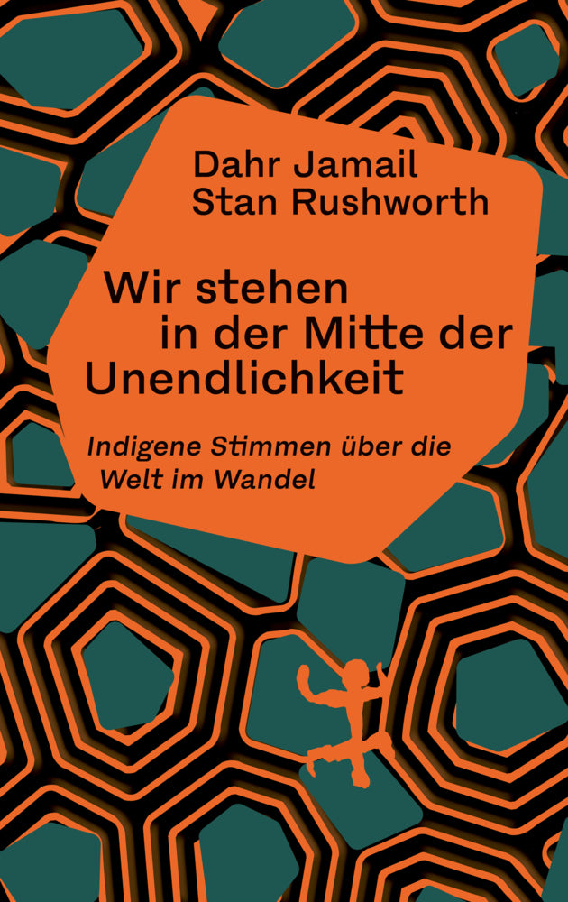 Wir stehen in der Mitte der Unendlichkeit (Dahr Jamail)