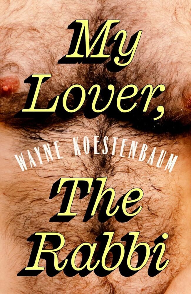 My Lover, the Rabbi (Wayne Koestenbaum)