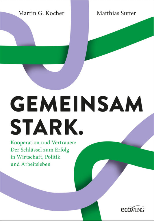 Gemeinsam stark. (Martin G. Kocher)
