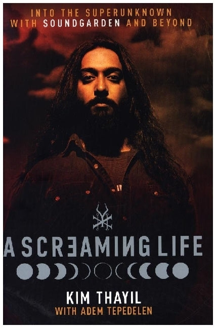 A Screaming Life (Kim Thayil)