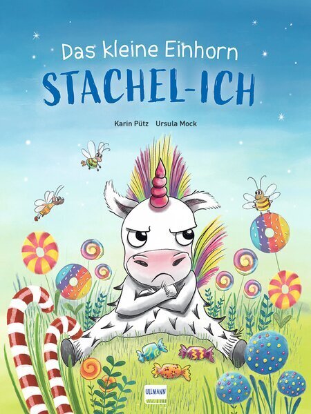 Das kleine Einhorn Stachel-Ich (Karin Pütz)