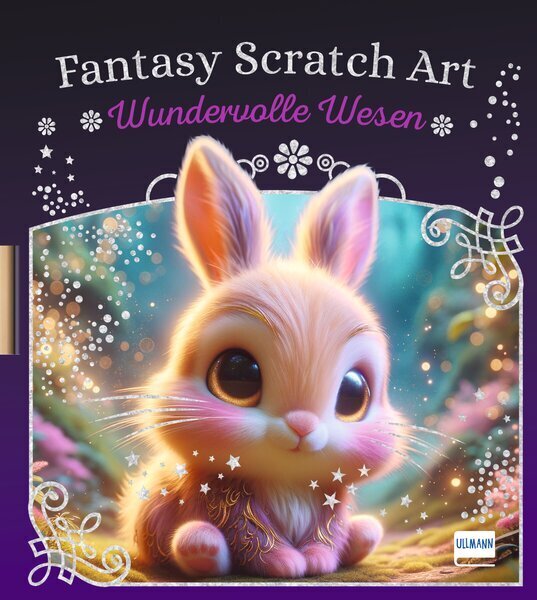 Fantasy Scratch Art - Wundervolle Wesen (Ullmann Medien Verlag)