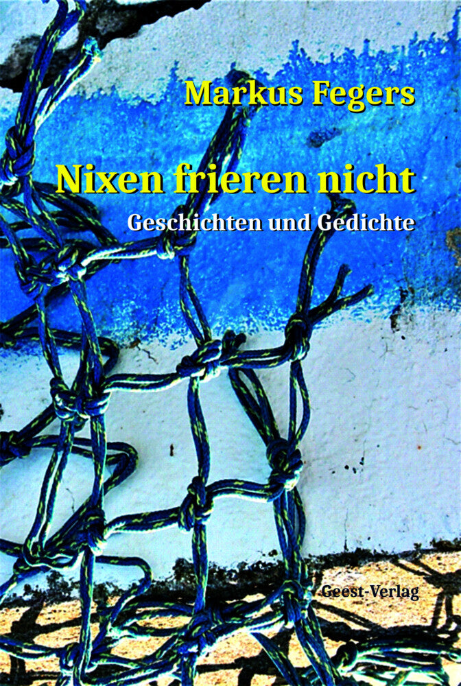 Nixen frieren nicht (Markus Fegers)