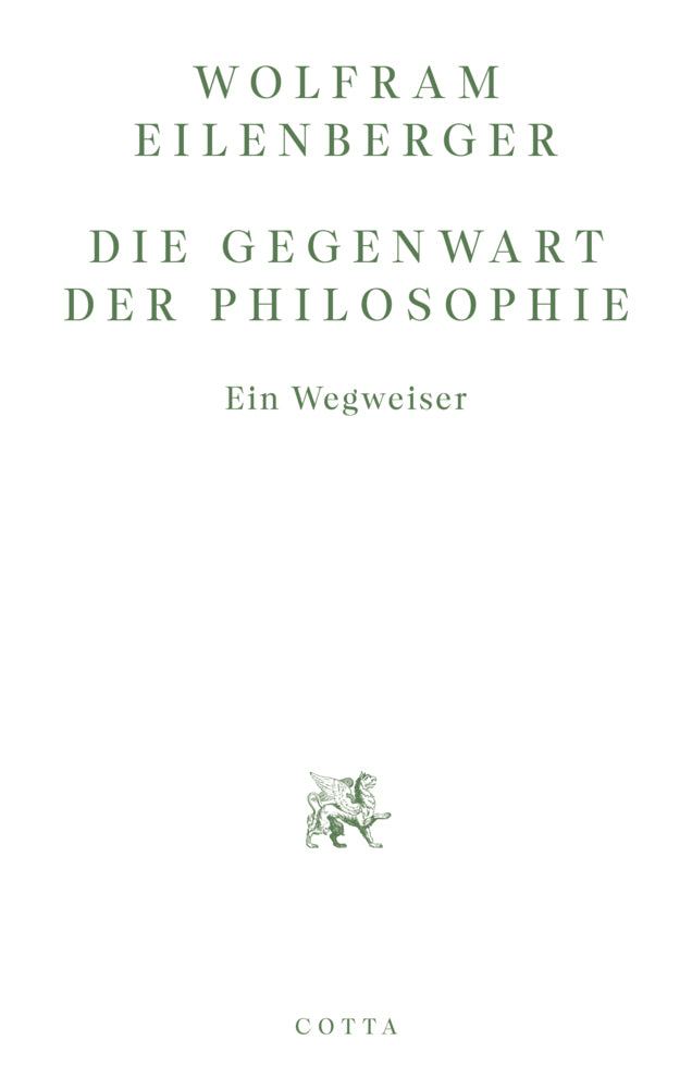 Die Gegenwart der Philosophie (Wolfram Eilenberger)