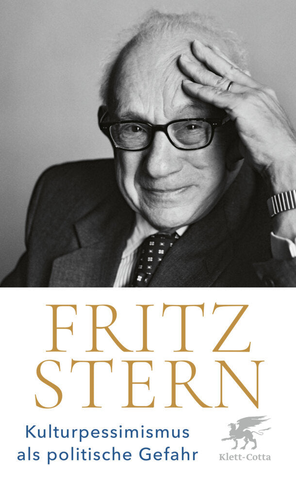 Kulturpessimismus als Politische Gefahr (Fritz Stern)