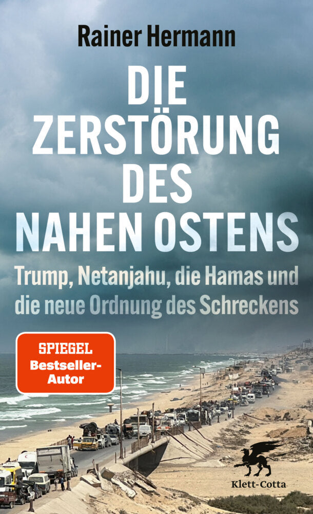 Die Zerstörung des Nahen Ostens (Rainer Hermann)