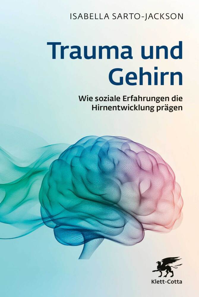 Trauma und Gehirn (Isabella Sarto-Jackson)