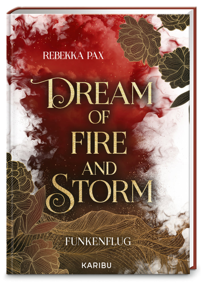 Dream of Fire and Storm (Band 1) - Funkenflug (Rebekka Pax)