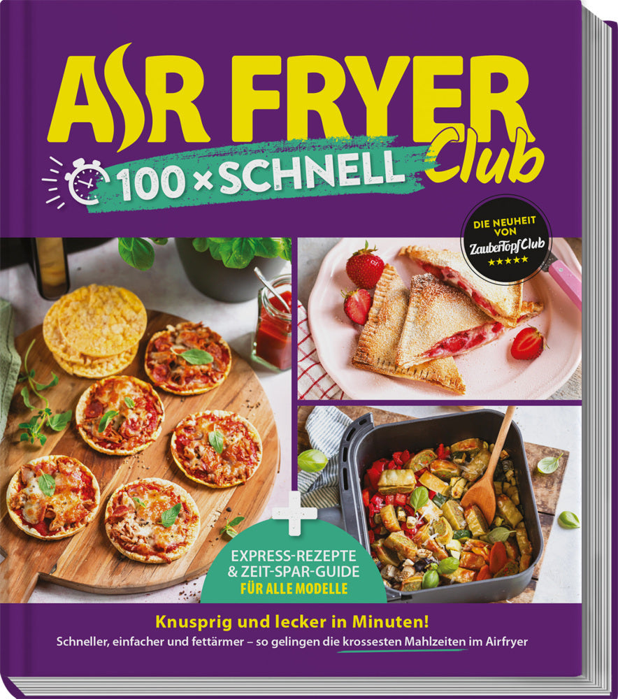 AIR FRYER Club 100 x schnell (Redaktion Air Fryer Club)