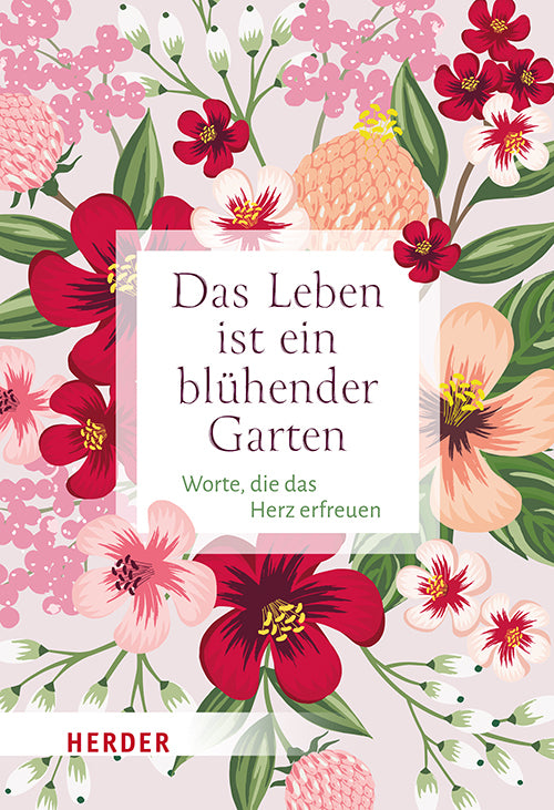 Das Leben ist ein blühender Garten (German Neundorfer)