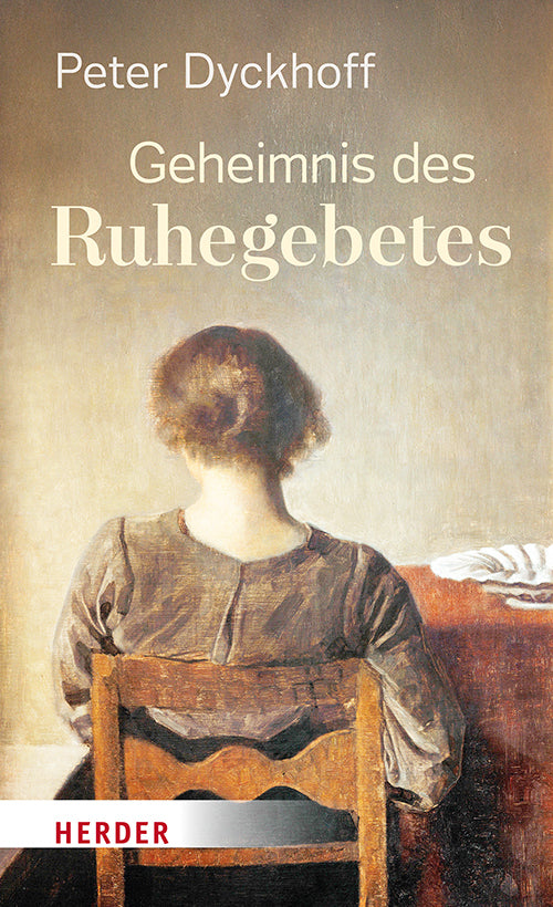 Geheimnis des Ruhegebetes (Peter Dyckhoff)
