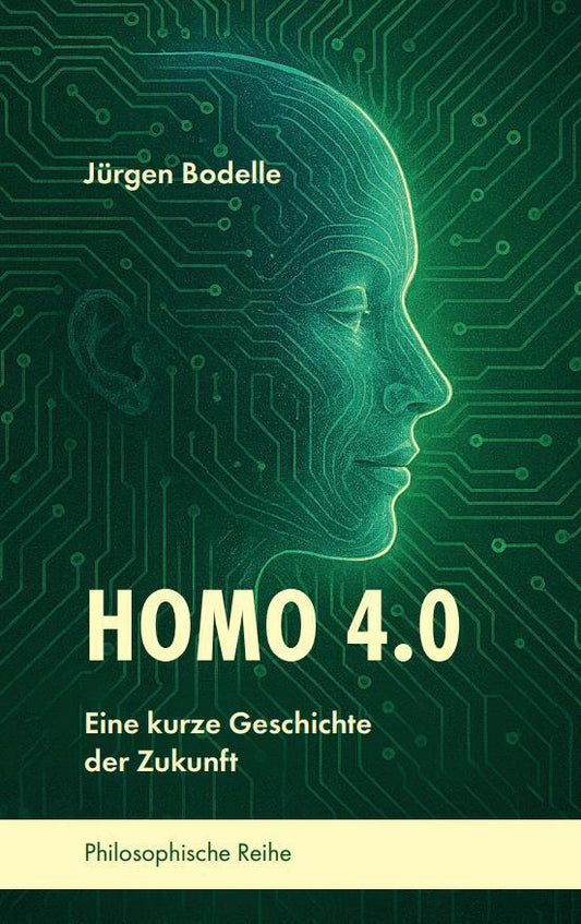 Homo 4.0 (Jürgen Bodelle)