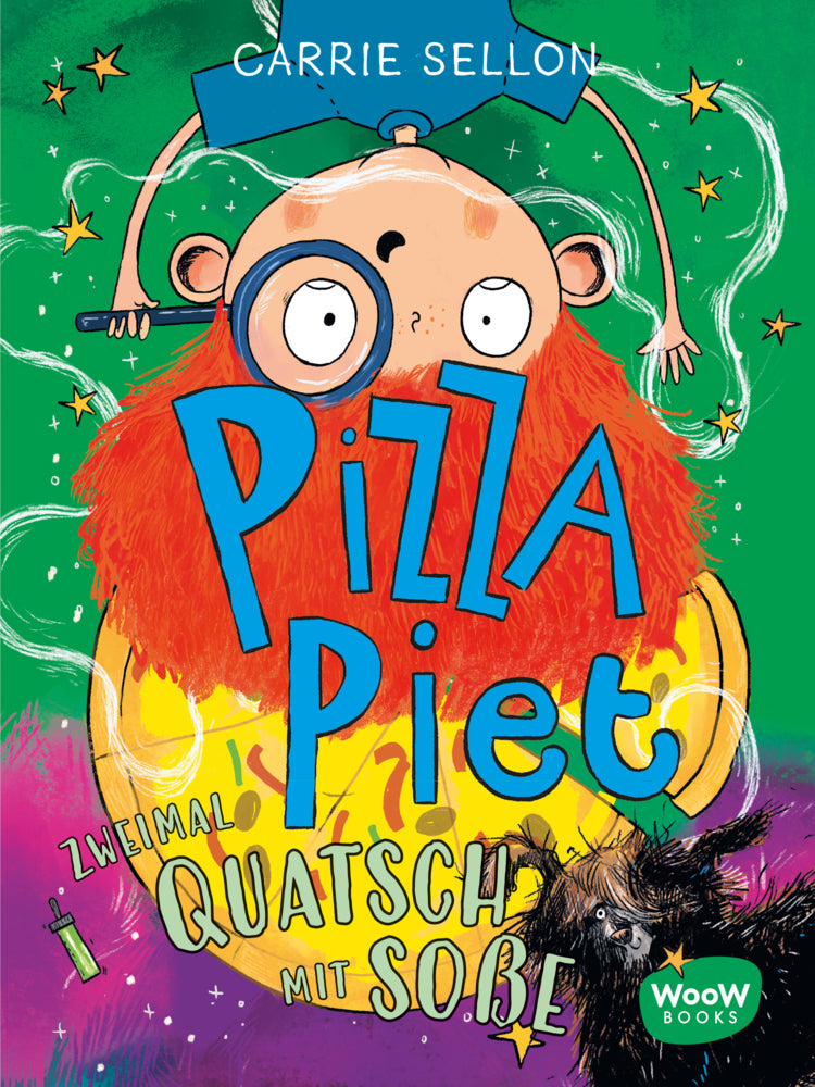 Pizza Piet: Zweimal Quatsch mit Soße (Carrie Sellon)