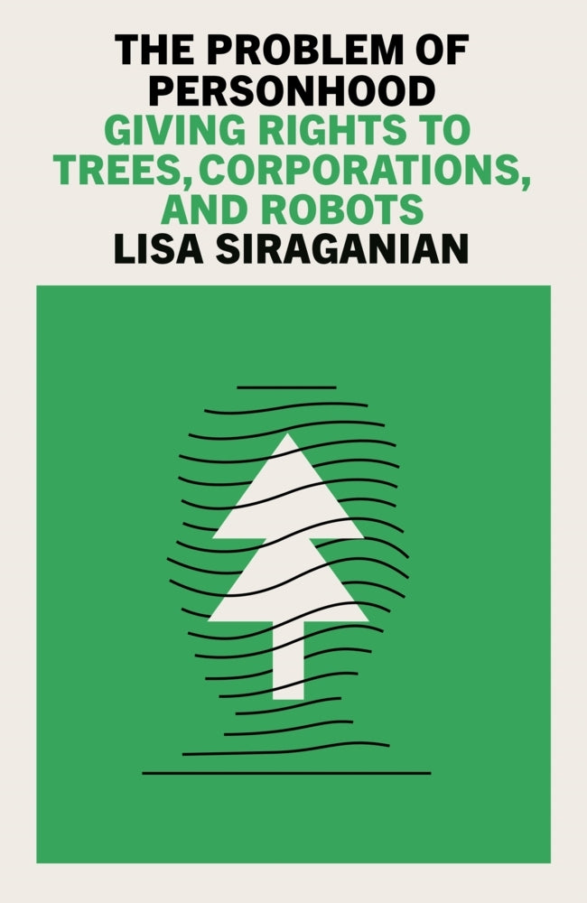 The Problem of Personhood (Lisa Siraganian)