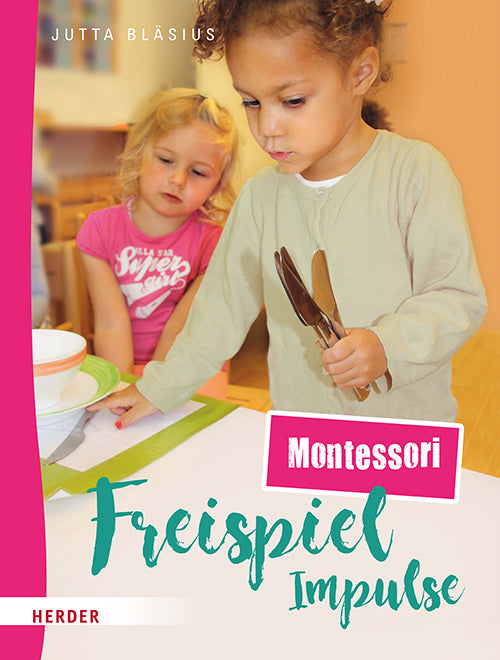 Freispiel-Impulse: Montessori (Jutta Bläsius)
