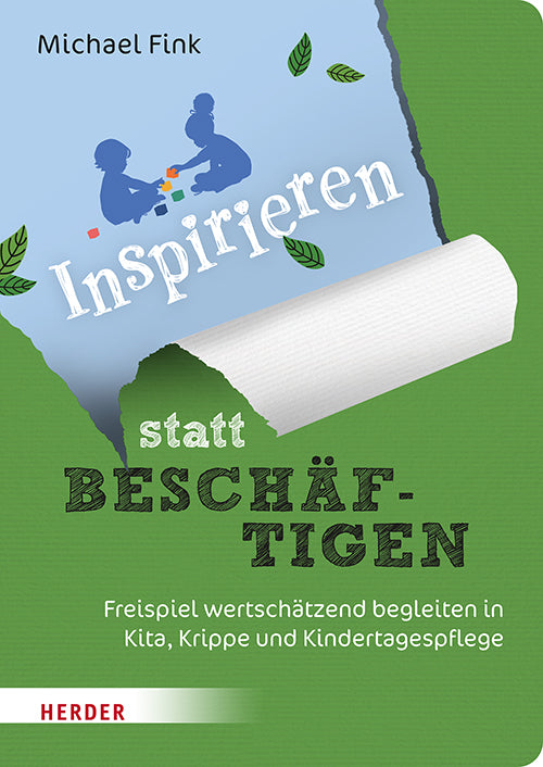 Inspirieren statt beschäftigen (Michael Fink)