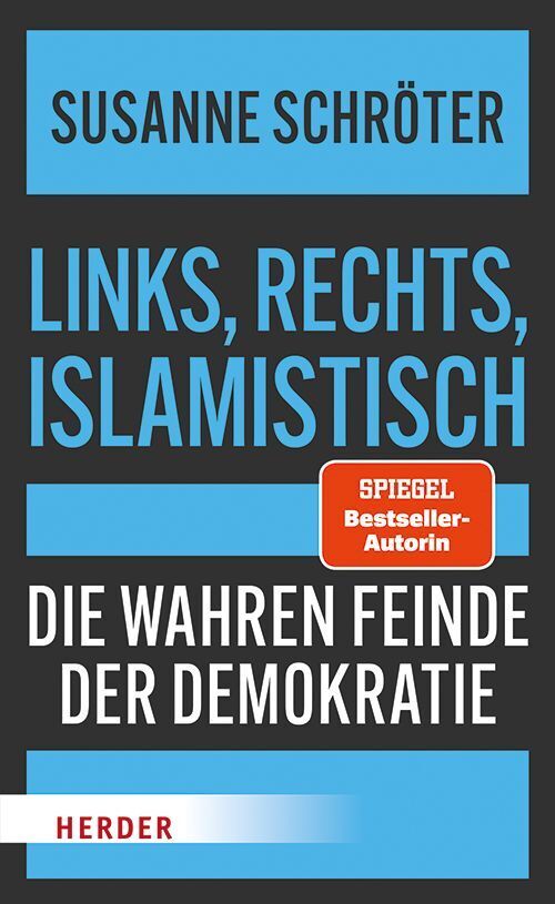 Links, rechts, islamistisch (Susanne Schröter)