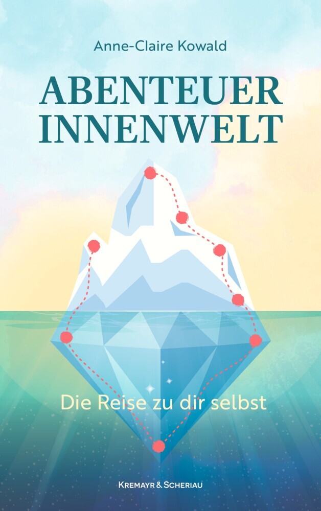 Abenteuer Innenwelt (Anne-Claire Kowald)