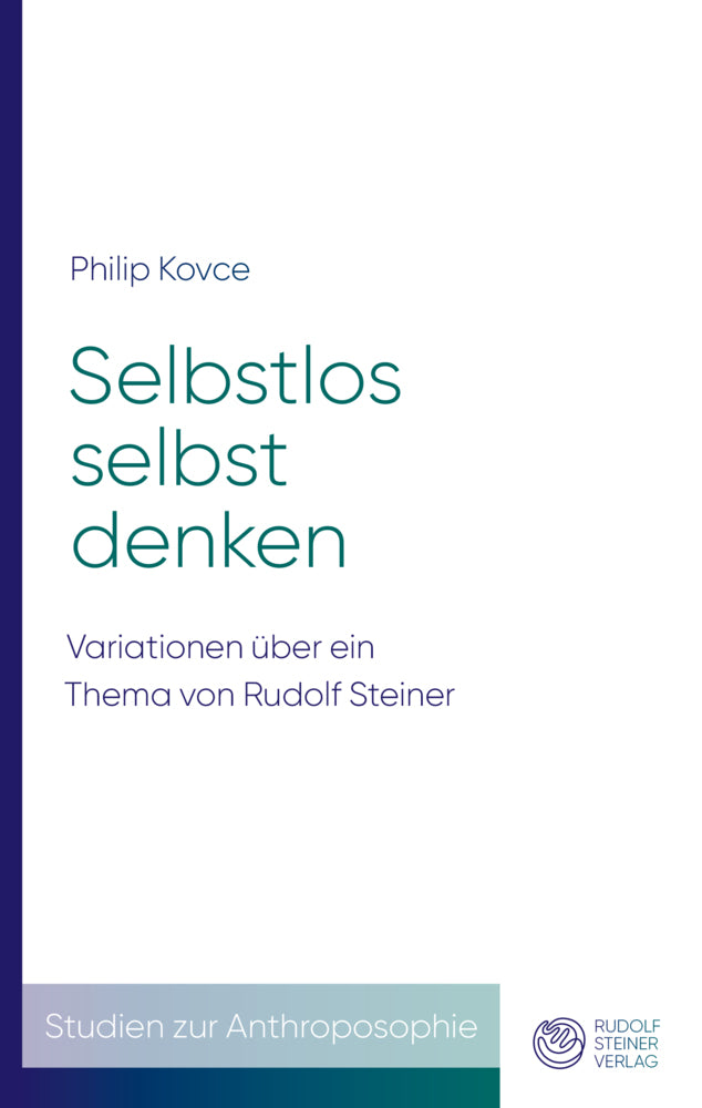 Selbstlos selbst denken (Philip Kovce)