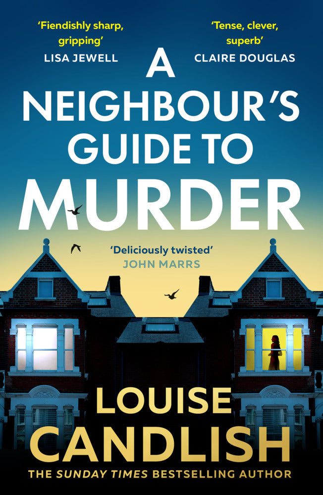 A Neighbour's Guide to Murder (Louise Candlish)