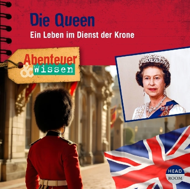 Abenteuer & Wissen: Die Queen (Simon Kamphans)