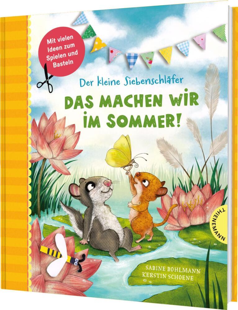 Der kleine Siebenschläfer: Das machen wir im Sommer! (Sabine Bohlmann)