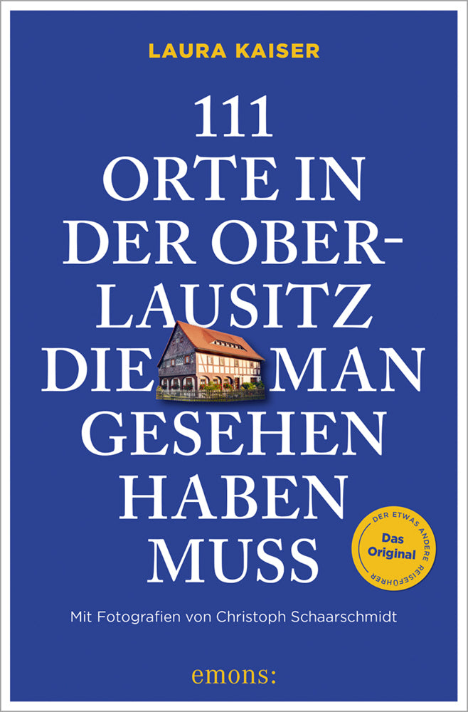111 Orte in der Oberlausitz, die man gesehen haben muss (Laura Kaiser)