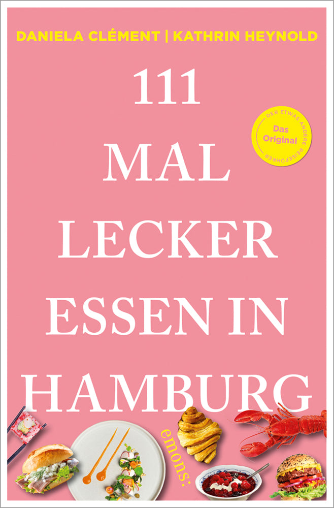 111 Mal lecker essen in Hamburg (Daniela Clément)