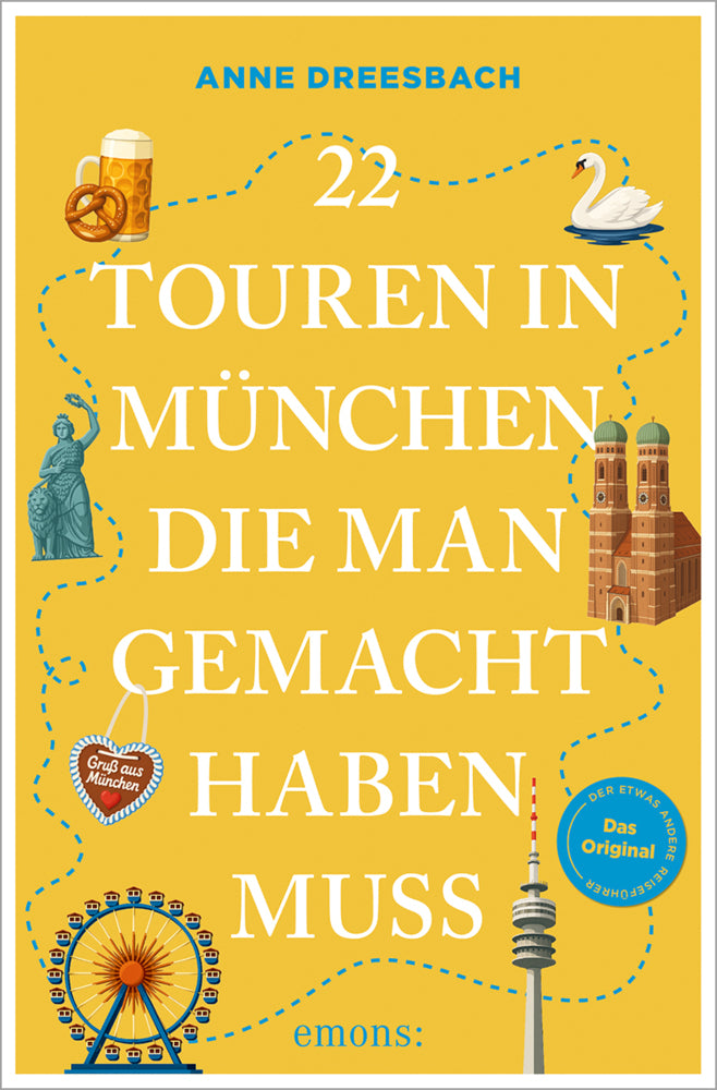 22 Touren in München, die man gemacht haben muss (Anne Dreesbach)