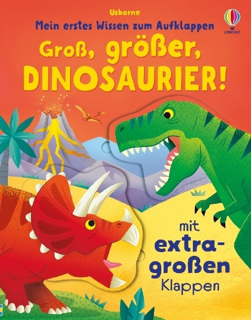 Mein erstes Wissen zum Aufklappen: Groß, größer, Dinosaurier! (Alice Beecham)