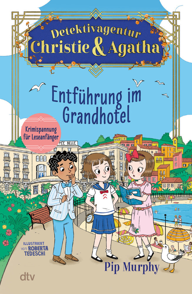 Detektivagentur Christie & Agatha - Entführung im Grandhotel (Pip Murphy)